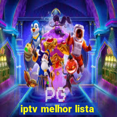 iptv melhor lista